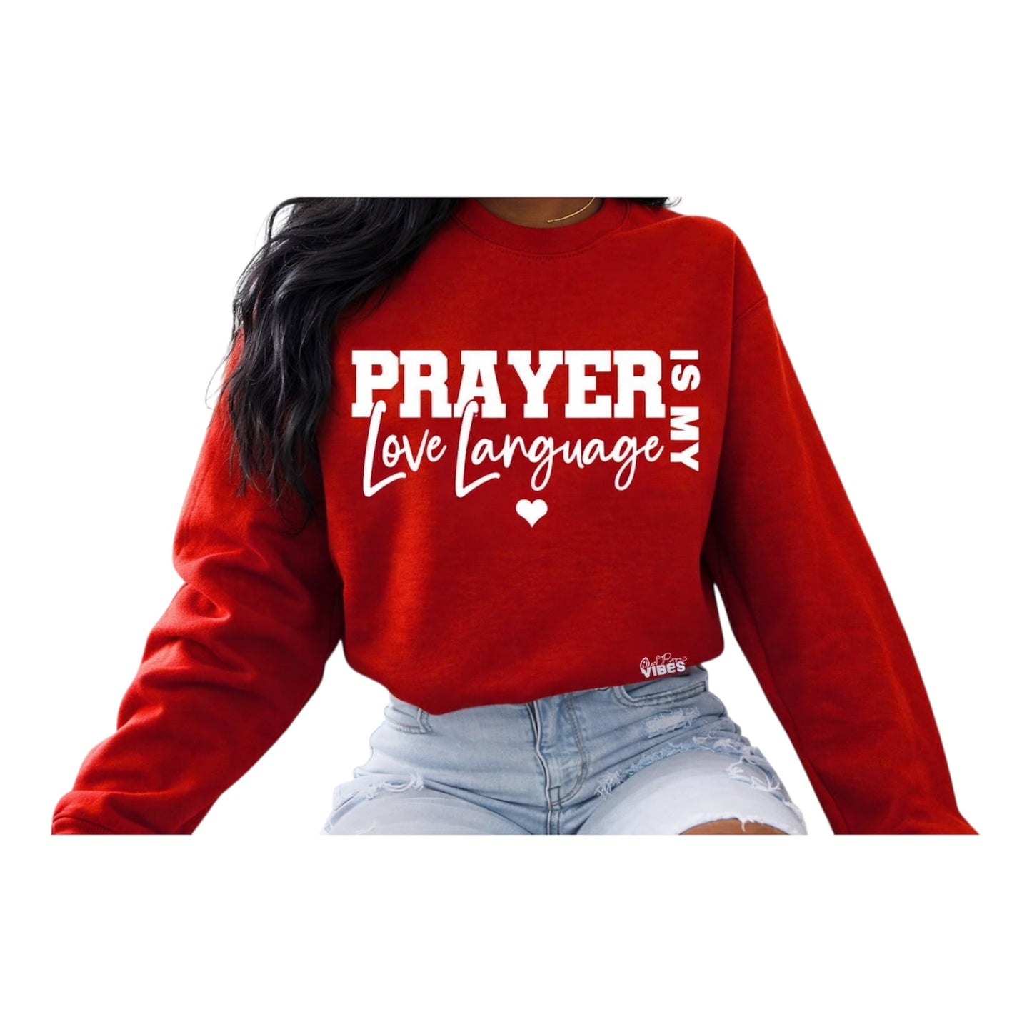 Prayer Is My Love Language Faith Sweatshirt-Christian Inspiration Crewneck