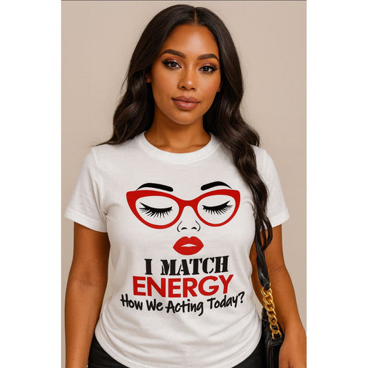 I Match Energy Women’s Round Neck Casual Graphic Tee
