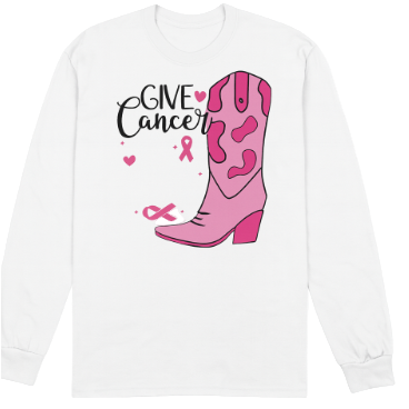 Give Cancer the Boot Long Sleeve/Sweat Shirt