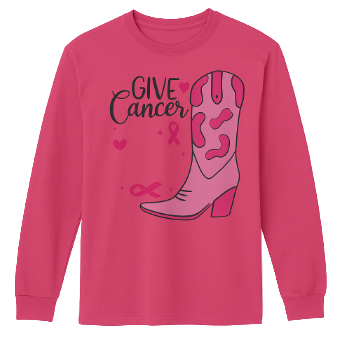 Give Cancer the Boot Long Sleeve/Sweat Shirt